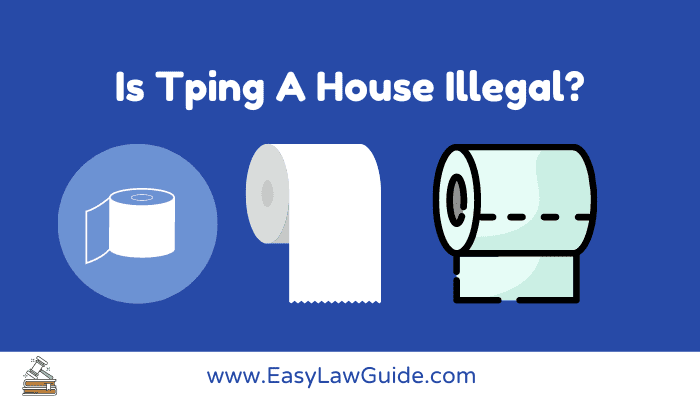 Is Tping A House Illegal?