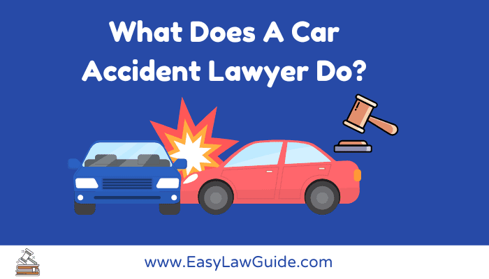 What Does A Car Accident Lawyer Do